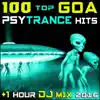 100 Top Goa Psy Trance Hits + 1 Hr DJ Mix 2016 album lyrics, reviews, download