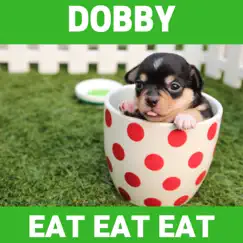 Dobby - Eat Eat Eat - Single by Andy Garrett album reviews, ratings, credits