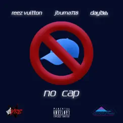 No Cap (feat. Jburna718 & Day13th) - Single by Reez Vuitton album reviews, ratings, credits