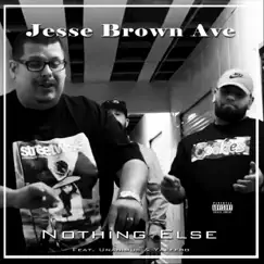 Nothing Else - Single by Jesse Brown Ave album reviews, ratings, credits