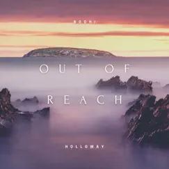 Out of Reach - Single by Bodhi Holloway album reviews, ratings, credits