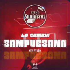 La Cumbia Sampuesana (En Vivo) - Single by Ritmo Santa Cruz album reviews, ratings, credits