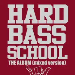 The Album (Mixed) by Hard Bass School album reviews, ratings, credits