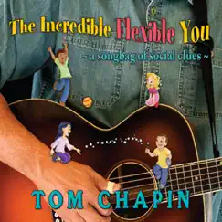 The Incredible Flexible You by Tom Chapin album reviews, ratings, credits