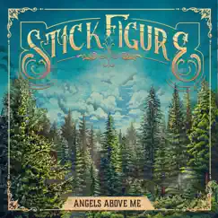 Angels Above Me - Single by Stick Figure album reviews, ratings, credits