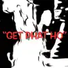 Get Phat Ho - Single album lyrics, reviews, download