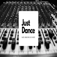 Just Dance - Single by Gaël Bescond Álvarez album reviews, ratings, credits