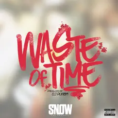 Waste of Time - Single by Snow Tha Product album reviews, ratings, credits