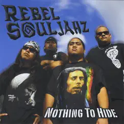 Nothing to Hide by Rebel Souljahz album reviews, ratings, credits