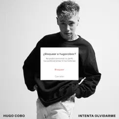 Intenta Olvidarme - Single by Hugo Cobo album reviews, ratings, credits