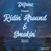 Ridin’ Around & Smokin’ - EP album lyrics, reviews, download