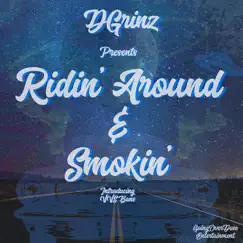 Ridin’ Around & Smokin’ - EP by DGrinz album reviews, ratings, credits