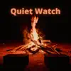 Quiet Watch - Single album lyrics, reviews, download