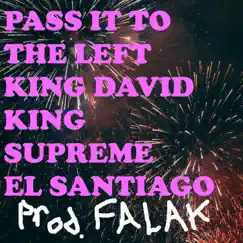 Pass It To the Left (feat. King Supreme & King David) - Single by El Santiago album reviews, ratings, credits