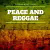 Peace and Reggae album lyrics, reviews, download