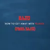 How To Get Away With Murder - Single album lyrics, reviews, download