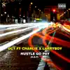 Hustle Go Pay (feat. Charlie & LarryBoy) - Single album lyrics, reviews, download