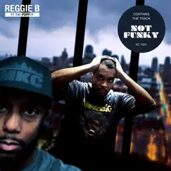 Not Funky (feat. The Popper) - Single by Reggie B album reviews, ratings, credits