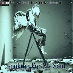 Looking for My Soul - Single by The Real Nick Beam album reviews, ratings, credits