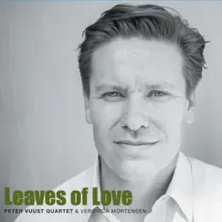 Leaves of Love (feat. Veronica Mortensen) by Peter Vuust album reviews, ratings, credits