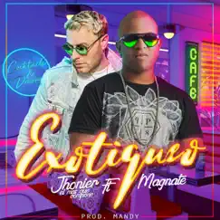Exotiqueo (feat. Magnate) - Single by Jhonier El Mas Que Compone album reviews, ratings, credits