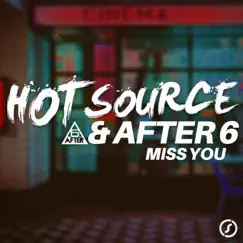 Miss You - Single by Hot Source & After 6 album reviews, ratings, credits