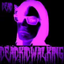 Dead (Radio Edit) - Single by Deadkidwalking album reviews, ratings, credits