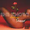 She Knows (feat. Sherwood and the Loudpack) - Single album lyrics, reviews, download