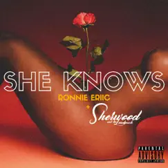 She Knows (feat. Sherwood and the Loudpack) - Single by Ronnie Eriic album reviews, ratings, credits