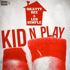 Kid N Play - Single by Okayyy Bee & Les Simple album reviews, ratings, credits