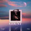 COUNT (feat. Chey) - Single album lyrics, reviews, download