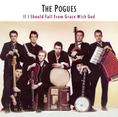 If I Should Fall from Grace With God [Expanded] by The Pogues album reviews, ratings, credits