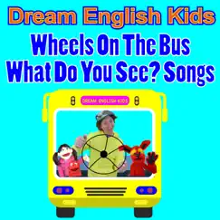 Wheels on the Bus What Do You See? Construction Vehicles Song Lyrics