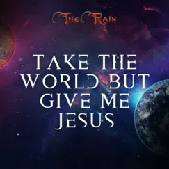 Take the World but Give Me Jesus - Single by Nicholas Mazzio, Lauren Mazzio & The Rain album reviews, ratings, credits