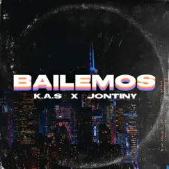 Bailemos - Single by Kas. & Jontiny album reviews, ratings, credits