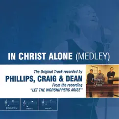 In Christ Alone (Medley) [Performance Track] - EP by Phillips, Craig & Dean album reviews, ratings, credits