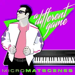 A Different Game - Single by MicroMatscenes album reviews, ratings, credits