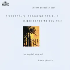 Bach: Brandenburg Concertos No. 4-6 - Triple Concerto BWV 1044 by The English Concert & Trevor Pinnock album reviews, ratings, credits
