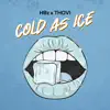 Cold As Ice - Single album lyrics, reviews, download