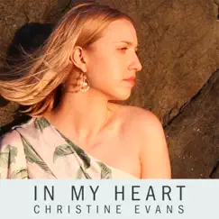 In My Heart - Single by Christine Evans album reviews, ratings, credits