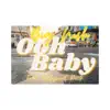 Ooh Baby - Single (feat. Hollywood Rich) - Single album lyrics, reviews, download