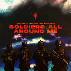 Soldiers All Around Me (feat. Greg Davis Jr. & Brotha Dre) Song Lyrics