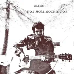 Not More Nothing Of - Single by OLIMO album reviews, ratings, credits