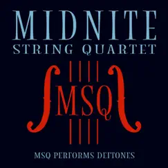 MSQ Performs Deftones by Midnite String Quartet album reviews, ratings, credits