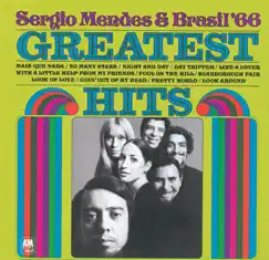 Greatest Hits by Sergio Mendes & Brasil '66 album reviews, ratings, credits