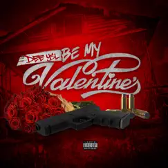 Be My Valentine - Single by Dee YSL album reviews, ratings, credits