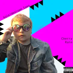 Kaleidoscope Eyes - EP by Cherry Rain album reviews, ratings, credits