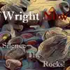 Silence the Rocks album lyrics, reviews, download