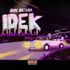 Idek. - Single album lyrics, reviews, download