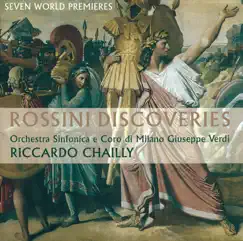 Rossini Discoveries by Coro Sinfonico di Milano Giuseppe Verdi & Riccardo Chailly album reviews, ratings, credits